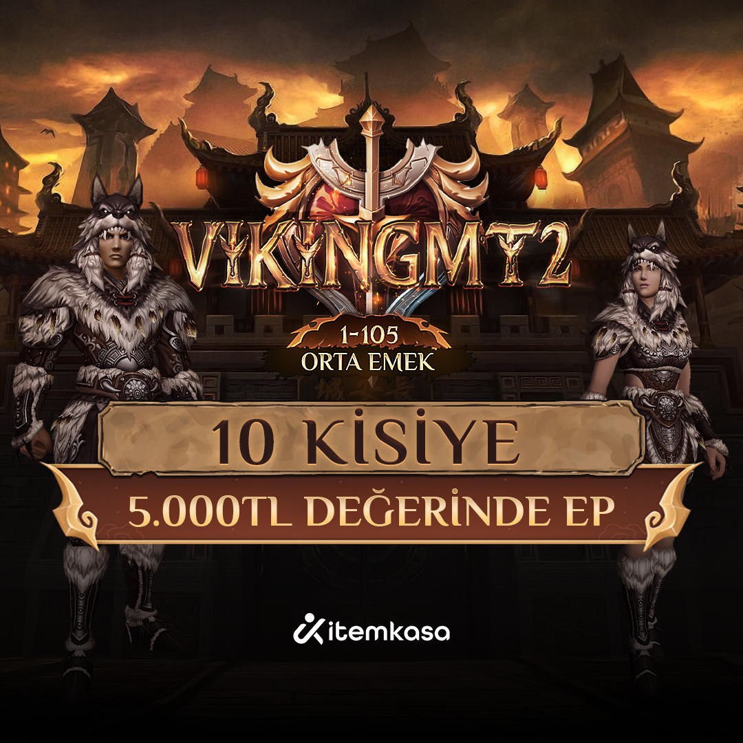 VikingMt2 10 Kişiye Toplam 5.000₺ EP